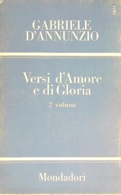 VERSE DER LIEBE UND DES RUHMES. 2VV D'ANNUNZIO GABRIELE MONDADORI 1968