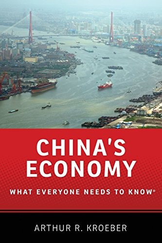 China's Economy What Everyone Needs to Know,Arthur R. Kroeber