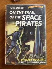 On the Trail of the Space Pirates by Carey Rockwell, Tom Corbett (1953, Hardcov&hellip;