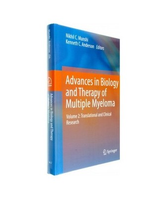 Advances in Biology and Therapy of Multiple Myeloma: Volume 2: Translational and