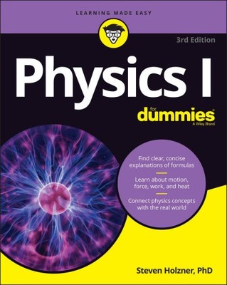 Physics I For Dummies, 3rd Edition by Holzner, Steven