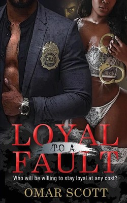 Omar Scott | Loyal to a Fault | Taschenbuch | Englisch (2022) | Outskirts Press