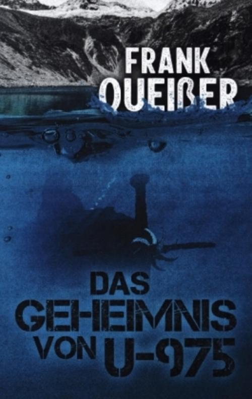 Das Geheimnis Von U-975 - Frank Queißer - 9783982332321