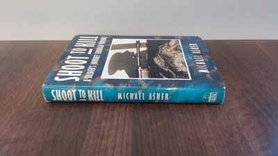 			Shoot to Kill: A Soldiers Journey through Violence, Asher, Michae		