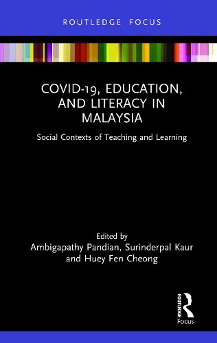 COVID-19, Education, and Literacy in Malaysia - 9781032022864