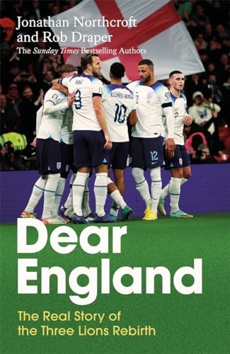 Dear England: The Real Story of the Three Lions Rebirth by Jonathan Northcroft - Image 6
