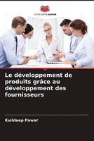 Kuildeep Pawar | Le DéVeloppement De Produits GrâCe Au DéVeloppement Des...