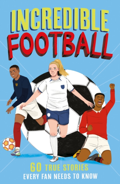 Incredible Football by Clive Gifford (Paperback Book)
