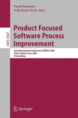Product Focused Software Process Improvement Frank Bomarius