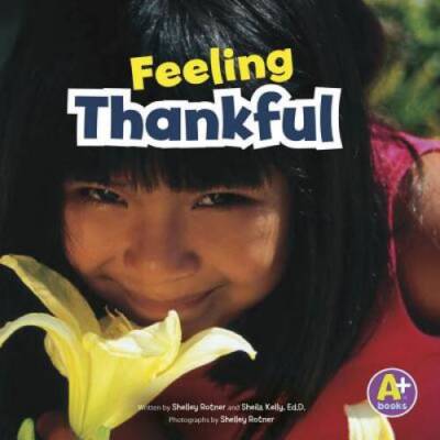 Feeling Thankful (Shelley Rotners World) - Paperback By Rotner, Shelley - GOOD
