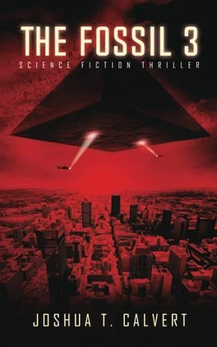 The Fossil 3: Science Fiction Thril...  Calvert  Joshua