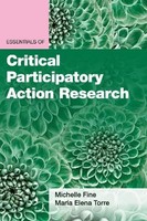 Essentials Of Critical Participatory Action Research Michelle Fine