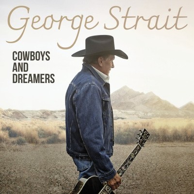 Cowboys and Dreamers by George Strait [CD]