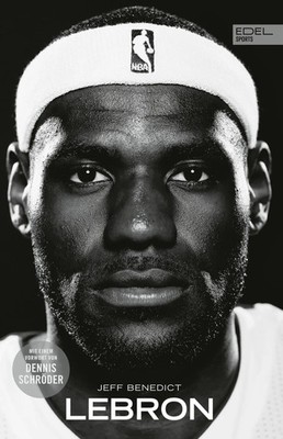 LEBRON - Die große Biografie des NBA-Superstars | Jeff Benedict | Deutsch | Buch