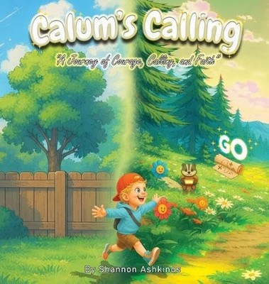 Calum's Calling Hardcover by Shannon Rene' Ashkinos