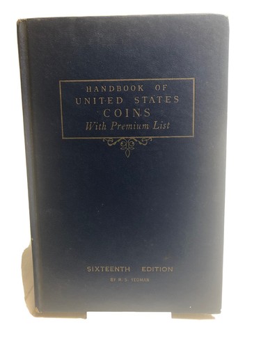 HANDBOOK OF UNITED STATES COINS With Premium List, SIXTEENTH EDITION, 1959