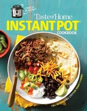 Taste of Home Instant Pot Cookbook: Savor 111 Must-Have Recipes Made Easy in the