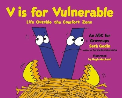 V Is For Vulnerable: Life Outside the Comfort Zone: An by Godin, Seth 1591846102