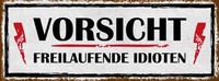 Holzschild 10X27 Cm Vorsicht Freilaufende Idioten Warnschild Hinweisschild Deko
