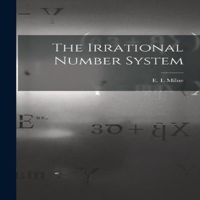 The Irrational Number System Creative Media Partners LLC Paperbac