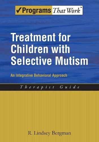 Oxford University Press, Usa Treatment For Children With Selective Mutism: An Integrative Behavioral Approach (Programs That Work) - Image 3