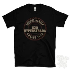 OFFICIAL MEMBER 820 HYPERSTRADA OWNERS CLUB T-SHIRT motorcycle biker retro logo