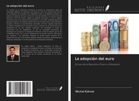 Michal KüHnel | La AdopcióN Del Euro | Taschenbuch | Spanisch (2020)