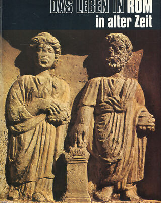 Paul Werner - Das Leben In Rom In Alter Zeit #B2033238