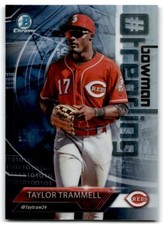 2018 BOWMAN CHROME HASHTAG TRENDING TAYLOR TRAMMELL CINCINNATI REDS ##-TT