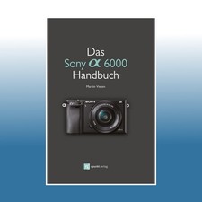 Das Sony A6000 Handbuch | Martin Vieten | Ung...