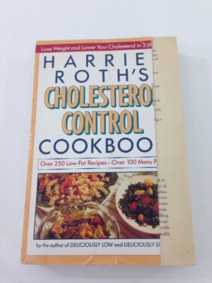 Harriet Roth Harriet Roth's Cholesterol Control Cookbook - Harriet Roth (1991 ...