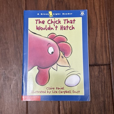 The Chick That Wouldnt Hatch - Paperback By Daniel, Claire - ACCEPTABLE