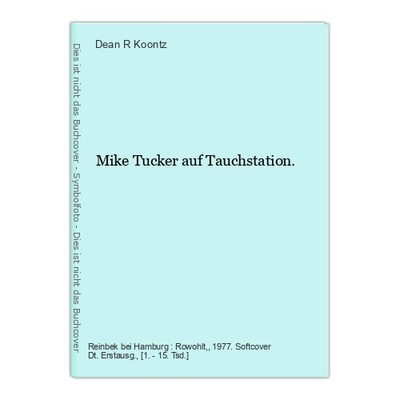 Mike Tucker auf Tauchstation. Koontz, Dean R.: