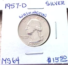 1957 DENVER SILVER WASHINGTON QUARTER IN UNCIRCULATED MINT STATE CONDITION