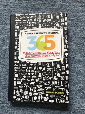 Noah Scalin: 365: A Daily Creativity Journal: Make Something Every Day and Chang