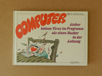 Computer Brian Bagnall Lieber keinen Virus im Programm als einen Hacker Buch