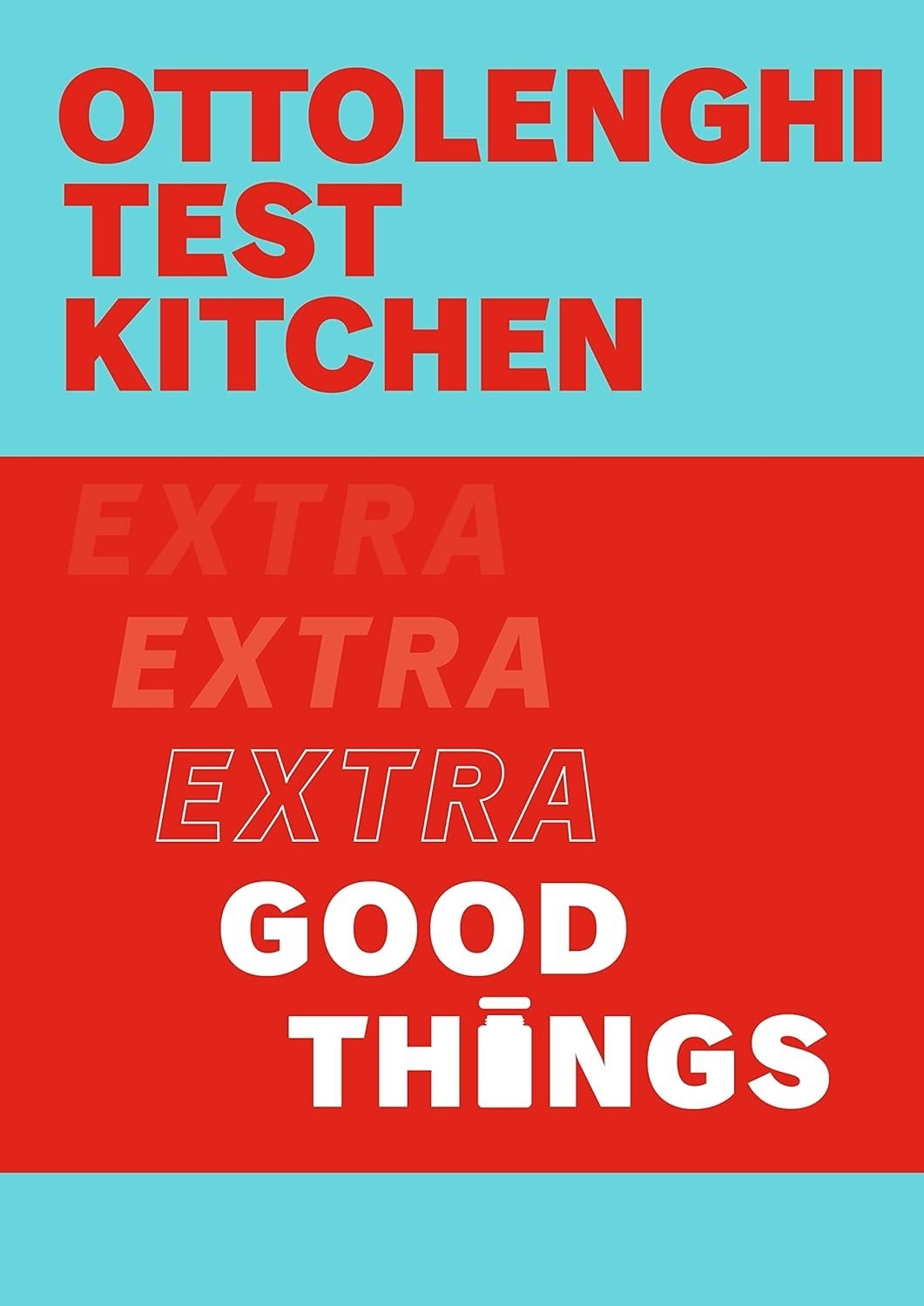 Ottolenghi Test Kitchen: Extra Good Things by Yotam Ottolenghi Paperback NEW