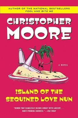 Island of the Sequined Love Nun - Paperback By Moore, Christopher - VERY GOOD