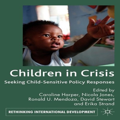 Children in Crisis Seeking Child-Sensitive Policy Responses Sprin