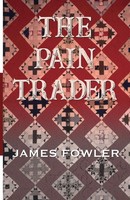 James Fowler | The Pain Trader | Taschenbuch | Englisch (2020)