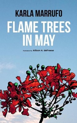 Karla Marrufo Flame Trees in May (Taschenbuch) Mexican Literature Series