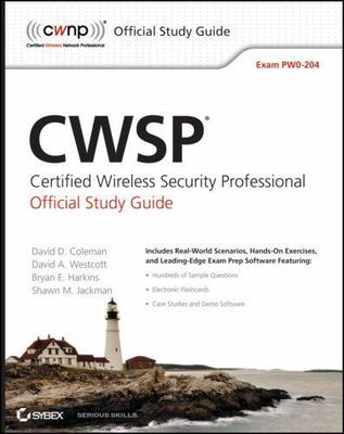 CWSP: Certified Wireless Security Professional Official Study Guide
