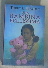 Torey L. Hayden - Una bambina bellissima 2002 Mondolibri Narrativa