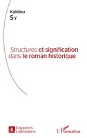 Kalidou Sy | Structures Et Signification Dans Le Roman Historique | Taschenbuch