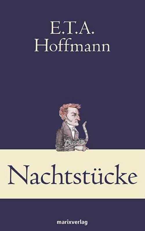Nachtstücke Ernst Theodor Amadeus Hoffmann