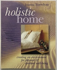 Holistic Home By Joanna Trevelyan Paperback 1998