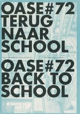 OASE 72: BACK TO SCHOOL By Johan Lagae & Van Bas Der Pol *Excellent Condition*