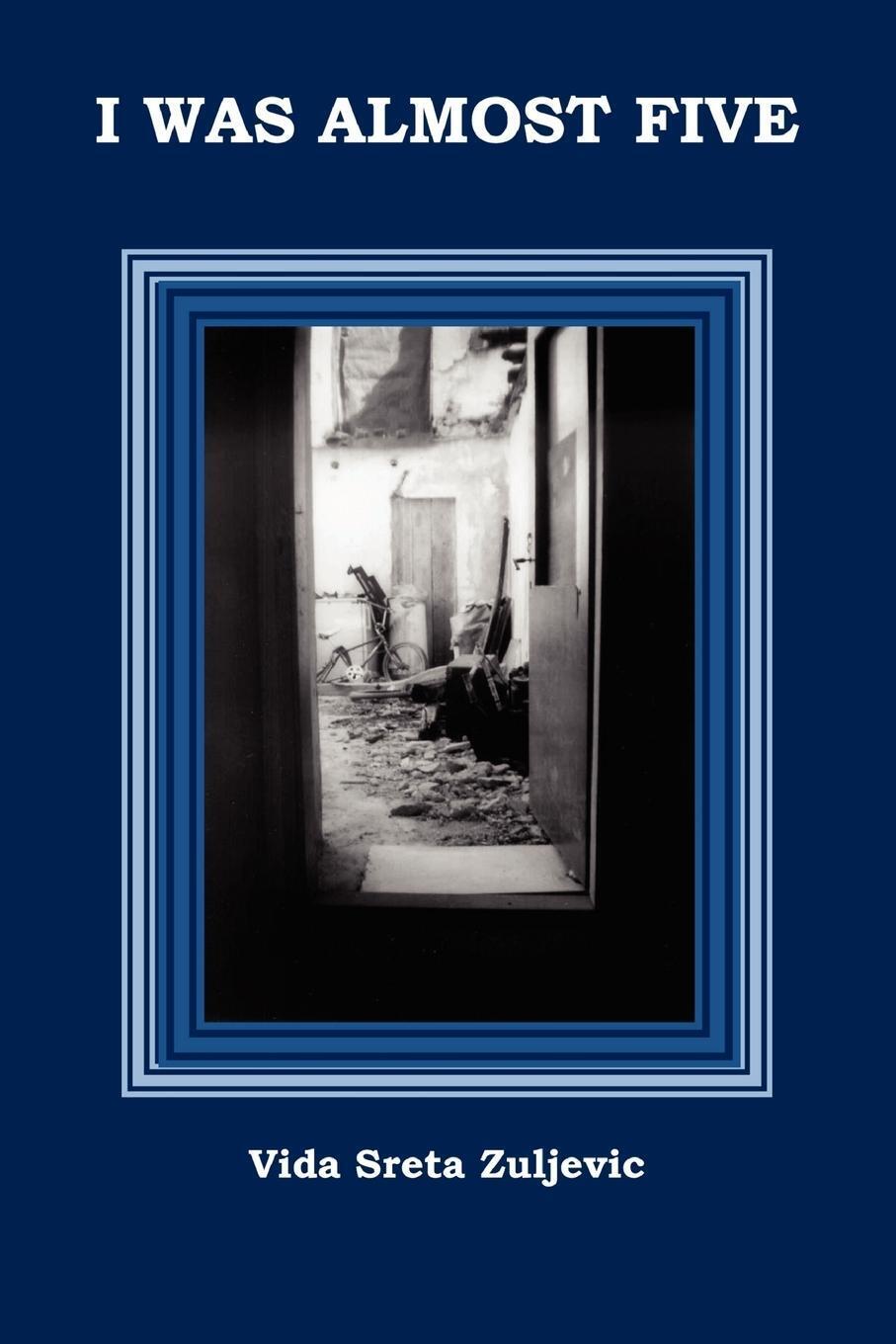 Thumbnail - I Was Almost Five Vida Zuljevic Taschenbuch Paperback Chinesisch 2010