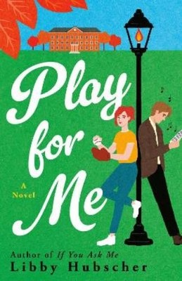Libby Hubscher Play for Me (Taschenbuch)