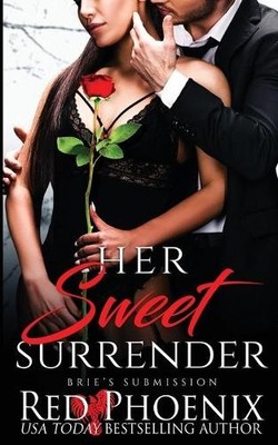 Red Phoenix Her Sweet Surrender (Taschenbuch) Brie's Submission